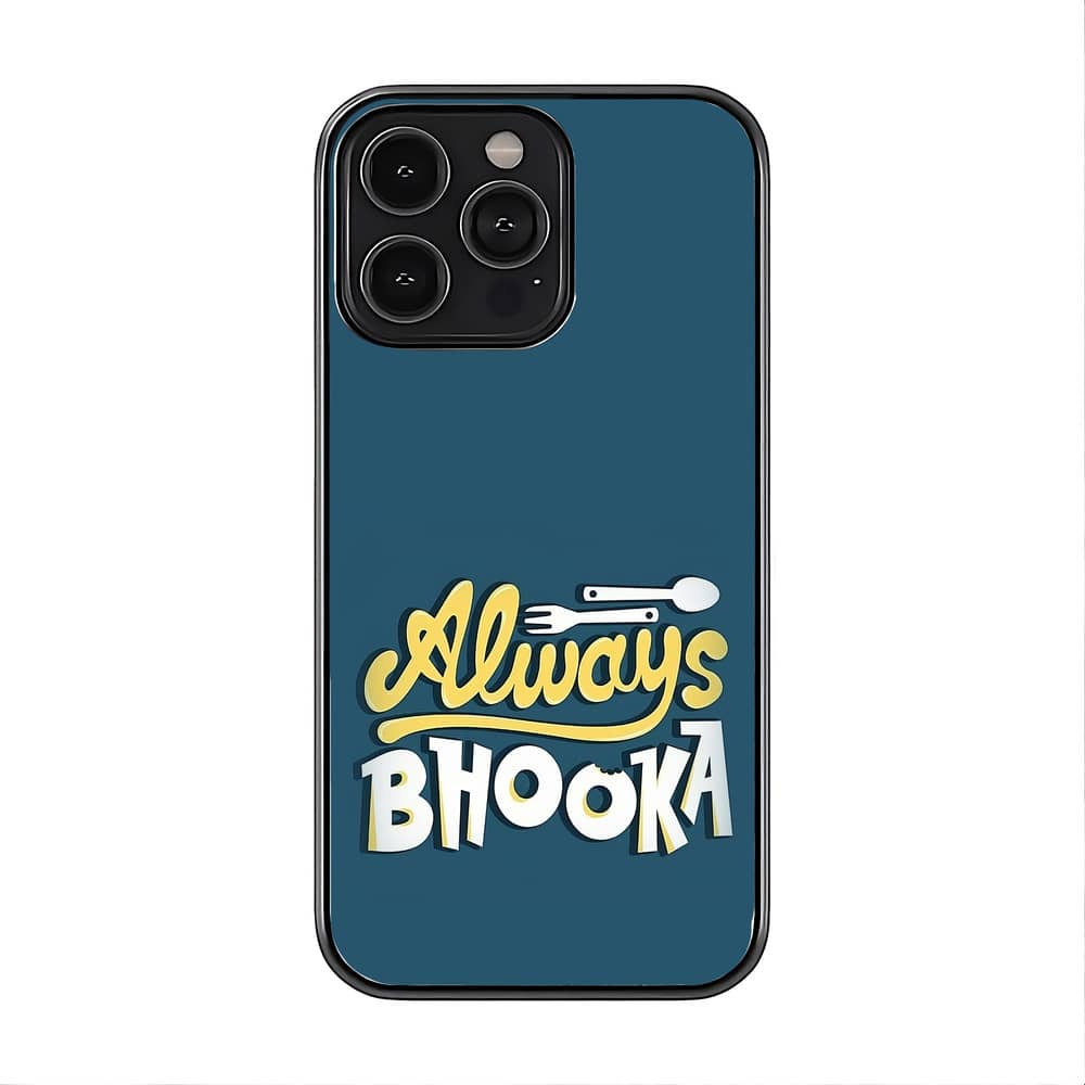 Always Bhooka Glass Case